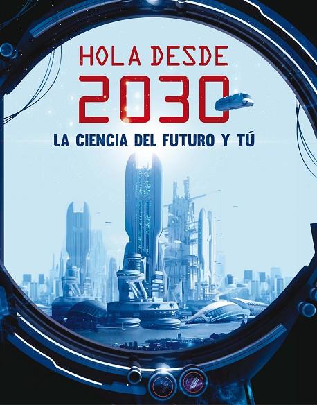 HOLA DESDE 2030 | 9788467593549 | SCHUTTEN, JAN PAUL