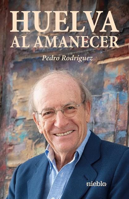 HUELVA AL AMANECER | 9791399071269 | RODRIGUEZ, PEDRO