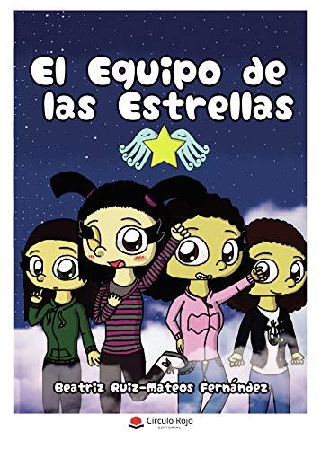EQUIPO DE LAS ESTRELLAS, EL | 9788413745947 | RUIZ-MATEOS FERNANDEZ, BEATRIZ