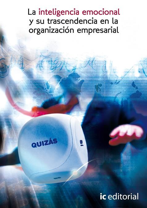 INTELIGENCIA EMOCIONAL Y SU TRASCENDENCIA EN LA ORGANIZACIÓN EMPRESARIAL, LA | 9788483646410 | MORENO GARCÍA, VIRGINIA