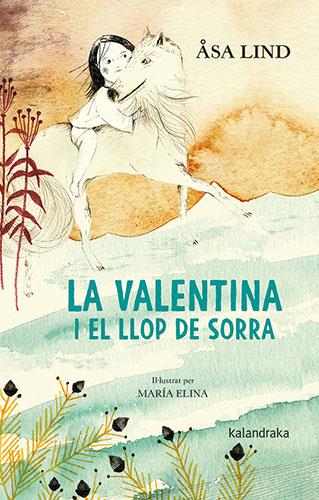 VALENTINA I EL LLOP DE SORRA, LA | 9788418558252 | LIND, ASA