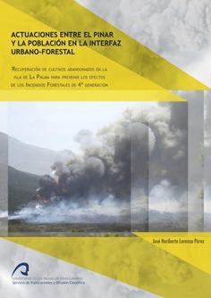 ACTUACIONES ENTRE EL PINAR Y LA POBLACIÓN EN LA INTERFAZ URBANO-FORESTAL | 9788490422847 | LORENZO PÉREZ, JOSÉ HERIBERTO