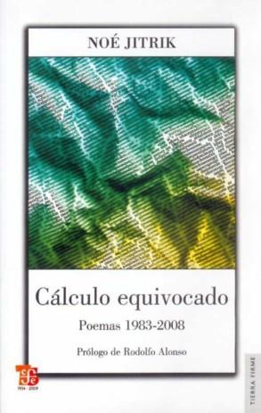 CÁLCULO EQUIVOCADO : POEMAS 1983-2008 | 9789505578177 | JITRIK, NOÉ