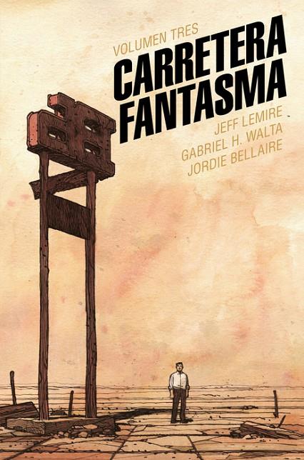 CARRETERA FANTASMA 03 | 9791387927196 | HERNANDEZ WALTA, GABRIEL / LEMIRE, JEFF