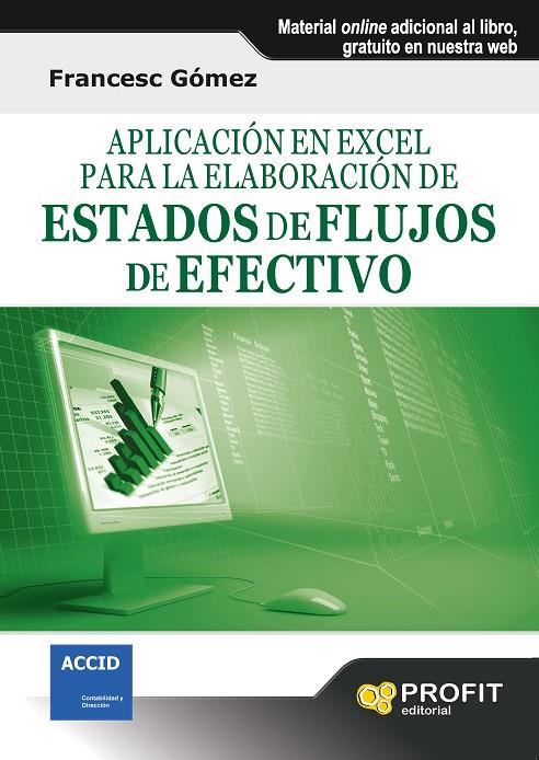 APLICACIÓN EN EXCEL PARA LA ELABORACIÓN DE ESTADOS DE FLUJO DE EFECTIVO | 9788415330684 | GÓMEZ VALLS, FRANCESC