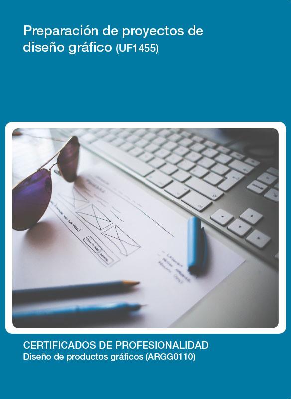 PREPARACIÓN DE PROYECTOS DE DISEÑO GRÁFICO (UF1455) | 9788416492107 | RUIZ SALVATIERRA, MARÍA EVA