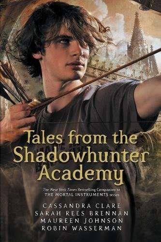 TALES FROM THE SHADOWHUNTER ACADEMY | 9781406373585 | CLARE, CASSANDRA