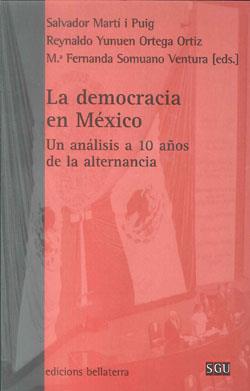 DEMOCRACIA EN MÉXICO, LA | 9788472905368 | MARTÍ, S. / YUNUEN, R. / SOMUANO, F.