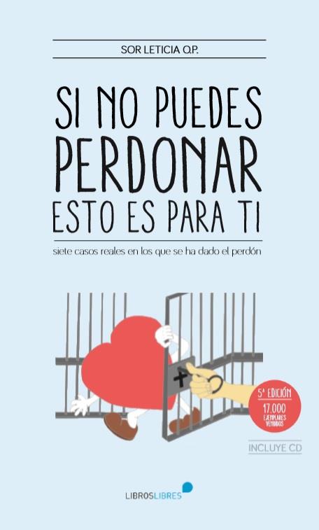 SI NO PUEDES PERDONAR, ESTO ES PARA TI | 9788415570608 | GONZÁLEZ SOLÍS, SOR LETICIA