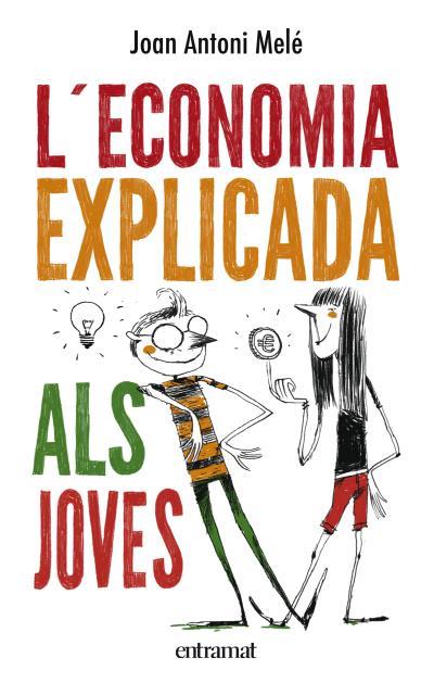 ECONOMIA EXPLICADA ALS JOVES, L' | 9788492920129 | MELÉ, JOAN ANTONI