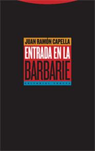 ENTRADA EN LA BARBARIE | 9788481647792 | CAPELLA HERNANDEZ, JUAN-RAMON