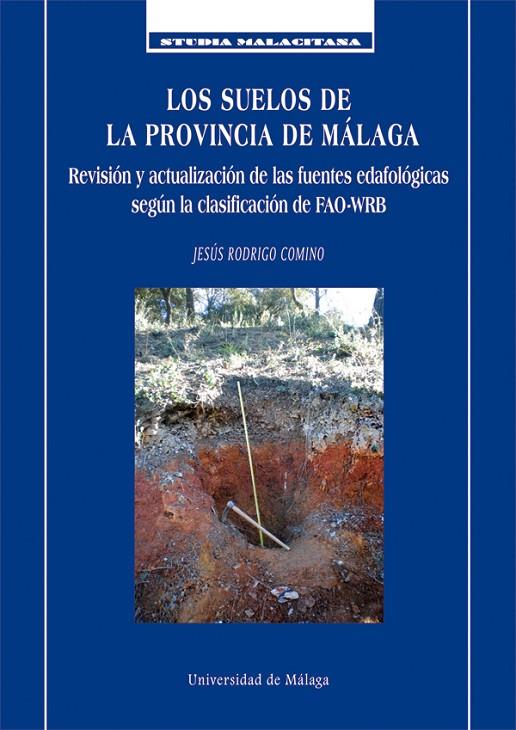 SUELOS DE LA PROVINCIA DE MÁLAGA, LOS | 9788497478809 | RODRIGO COMINO, JESÚS