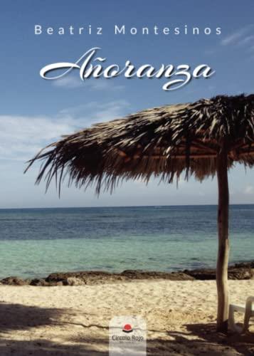 AÑORANZA | 9788411752480 | MONTESINOS FORTEA, BEATRIZ