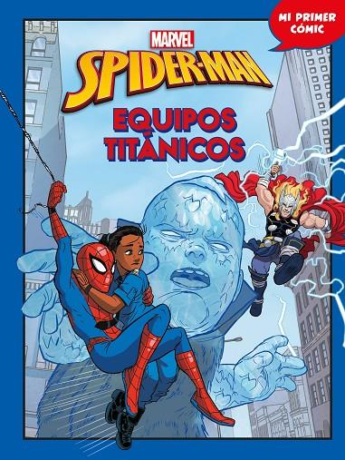 SPIDER-MAN. MI PRIMER CÓMIC 03 : EQUIPOS TITÁNICOS | 9788410362550 | DISNEY