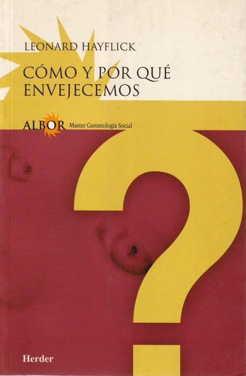 CÓMO Y POR QUÉ ENVEJECEMOS | 9788425420948 | HAYFLICK, LEONARD