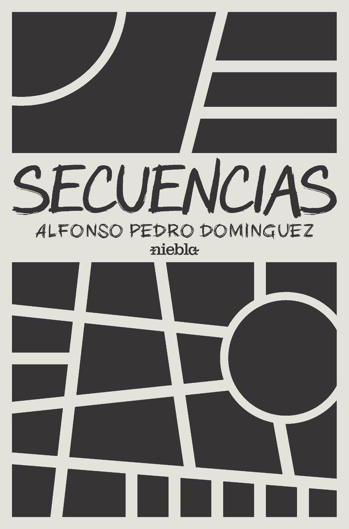 SECUENCIAS | 9788412111064 | DOMÍNGUEZ, ALFONSO PEDRO