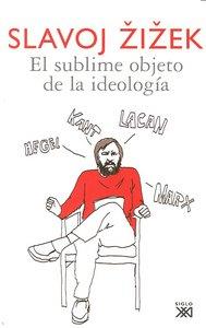 SUBLIME OBJETO DE LA IDEOLOGIA | 9788432314261 | ZIZEK, SLAVOJ