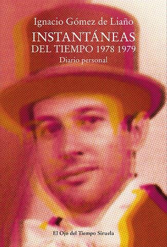 INSTANTÁNEAS DEL TIEMPO 1978 1979 | 9788419942852 | GÓMEZ DE LIAÑO, IGNACIO