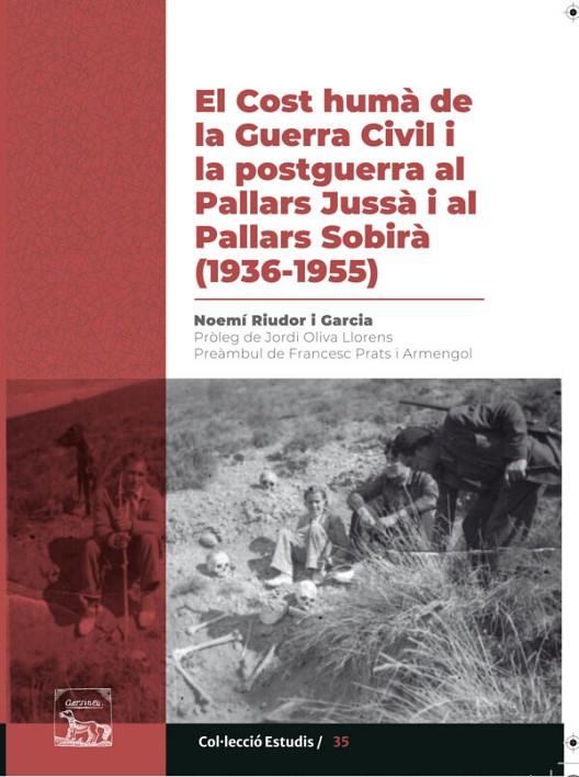 COST HUMÀ DE LA GUERRA CIVIL I LA POSTGUERRA AL PALLARS JUSSÀ I AL PALLARS SOBIRÀ (1936-1955), EL | 9788418806643 | RIUDOR I GARCIA, NOEMÍ
