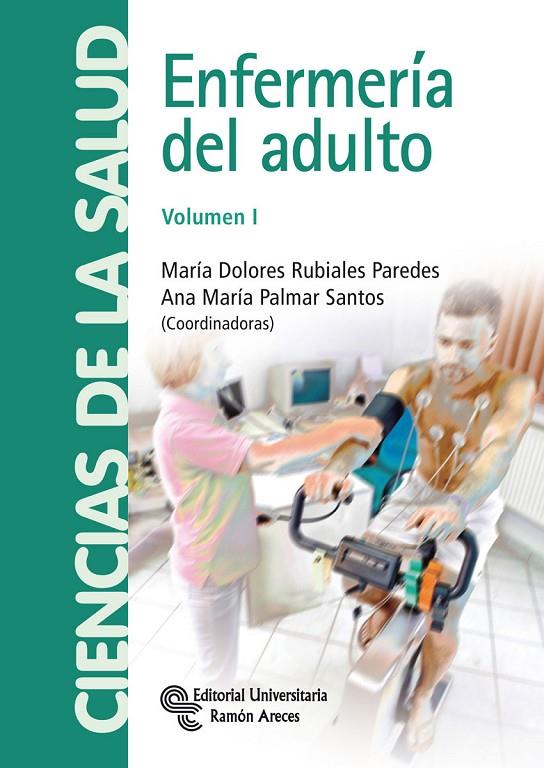 ENFERMERÍA DEL ADULTO | 9788499610672 | RUBIALES PAREDES, M.ª DOLORES / PALMAR SANTOS, ANA MARÍA