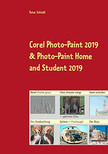 COREL PHOTO-PAINT 2019 & PHOTO-PAINT HOME AND STUDENT 2019 | 9783752897494 | SCHIESSL, PETER