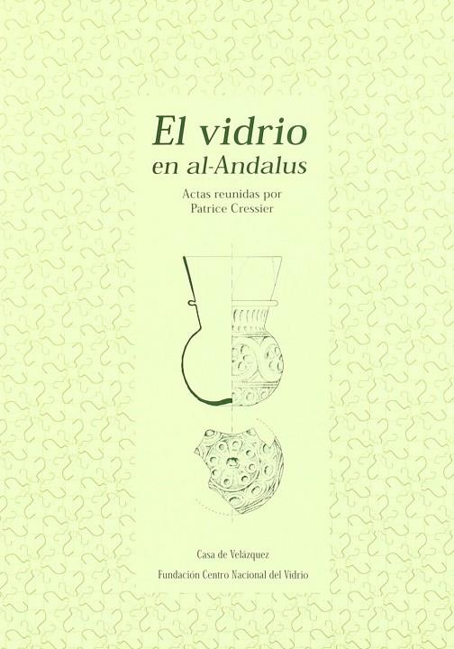 VIDRIO EN AL-ANDALUS, EL | 9788495555021 | VARIOS AUTORES