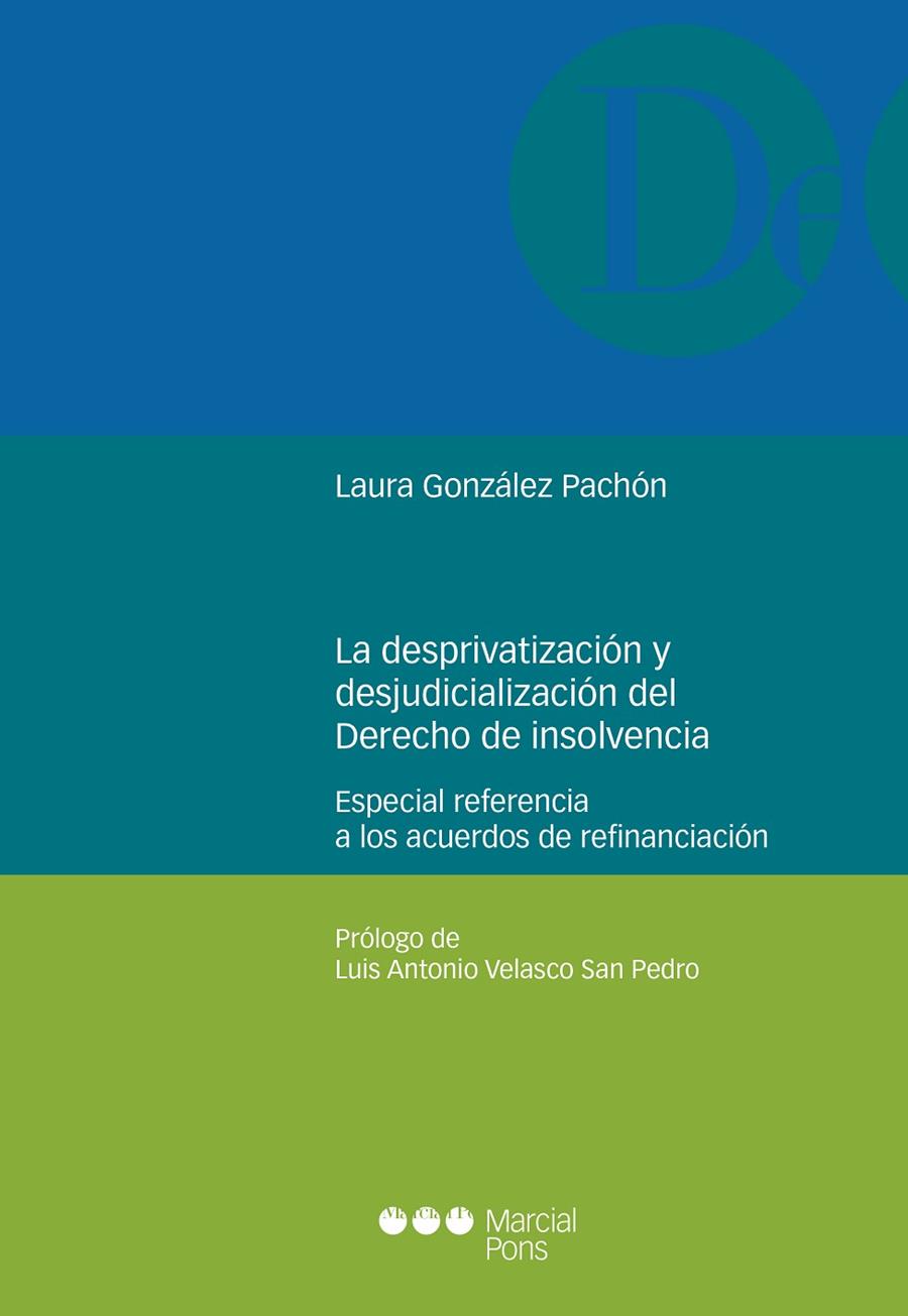 DESPRIVATIZACION Y DESJUDICIALIZACION DEL DERECHO DE LA INSOLVENCIA, LA | 9788413810607 | GONZÁLEZ PACHÓN, LAURA