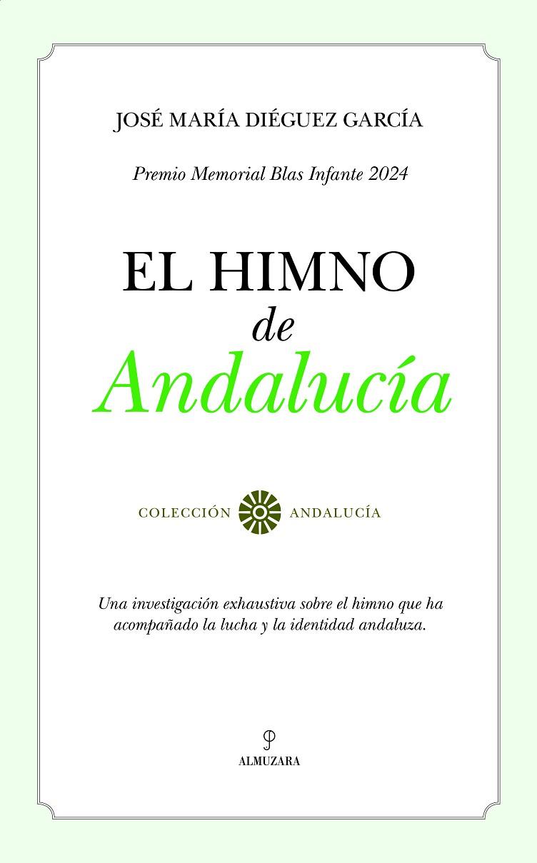 HIMNO DE ANDALUCÍA, EL | 9788410528192 | DIÉGUEZ GARCÍA, JOSÉ MARÍA