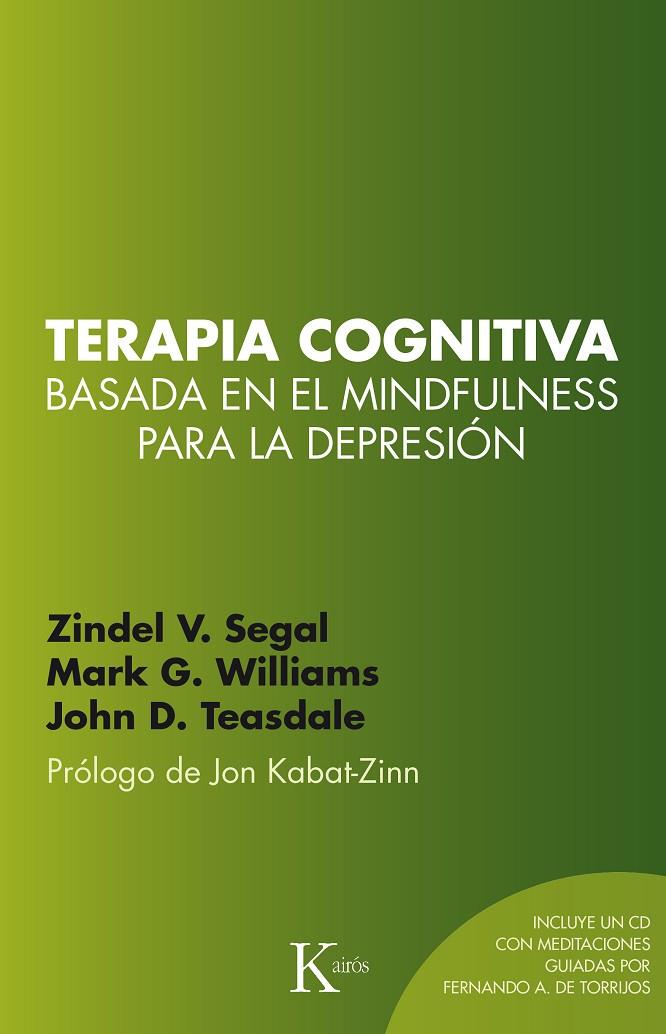 TERAPIA COGNITIVA BASADA EN EL MINDFULNESS PARA LA DEPRESIÓN | 9788499884448 | SEGAL, ZINDEL V. / WILLIAMS, J. MARK G. / TEASDALE, JOHN D.