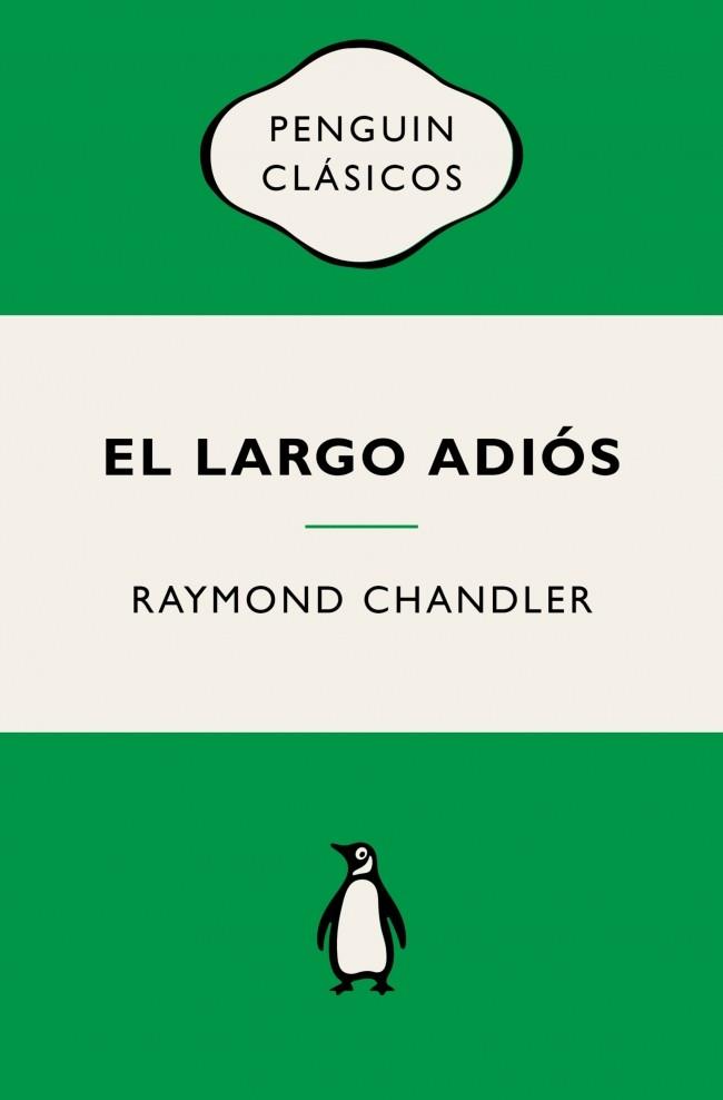 LARGO ADIÓS, EL (PHILIP MARLOWE 6) | 9788491057895 | CHANDLER, RAYMOND