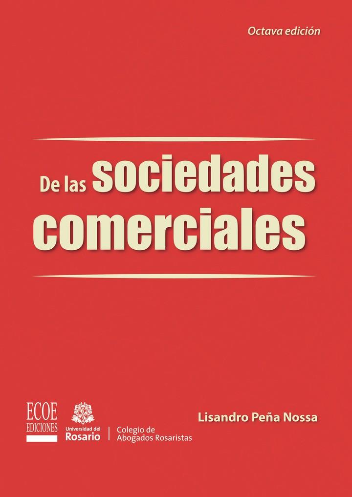 DE LAS SOCIEDADES COMERCIALES (8A ED.) | 9789587714623 | PEÑA NOSSA, LISANDRO