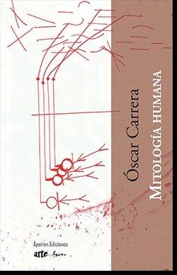 MITOLOGÍA HUMANA | 9788417898359 | CARRERA SÁNCHEZ, ÓSCAR