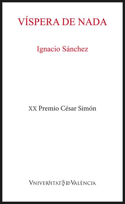 VÍSPERA DE NADA | 9788491336631 | SÁNCHEZ-TEMBLEQUE GONZÁLEZ, IGNACIO