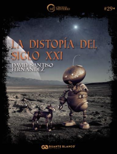 DISTOPÍA DEL SIGLO XXI, LA | 9788418151903 | SANTISO FERNÁNDEZ, DAVID