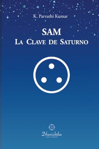 SAM, LA CLAVE DE SATURNO | 9788488011961 | PARVATHI KUMAR, KAMBHAMPATHI