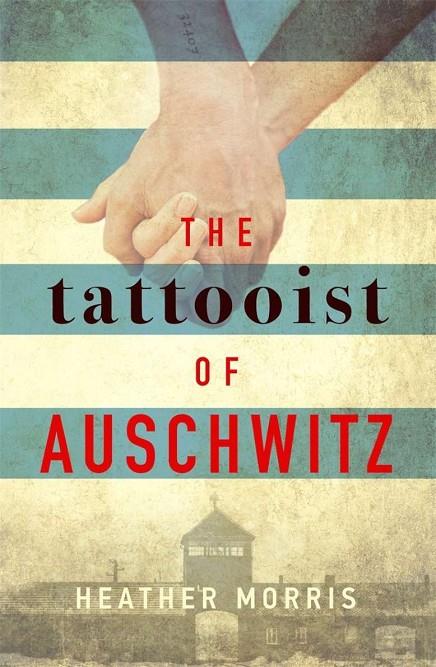 TATTOOIST OF AUSCHWITZ, THE | 9781785763656 | MORRIS, HEATHER