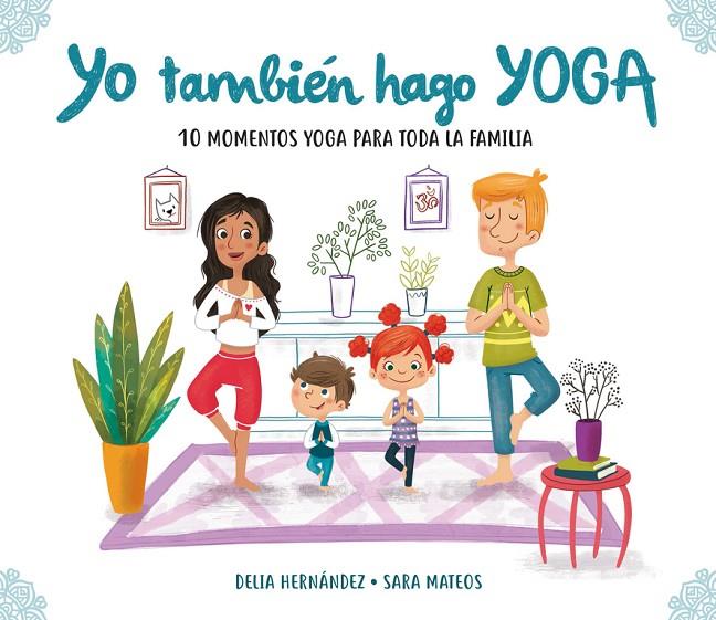 YO TAMBIÉN HAGO YOGA | 9788448847937 | HERNÁNDEZ, DELIA / MATEOS, SARA