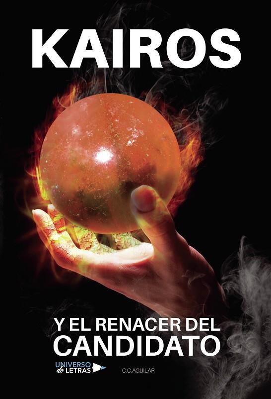 KAIROS Y EL RENACER DEL CANDIDATO | 9788410276925 | AGUILAR, C C