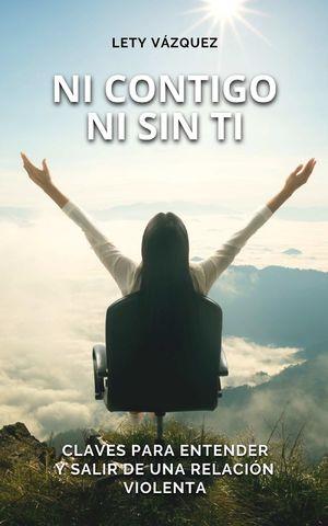 NI CONTIGO NI SIN TI | 3459875692358 | VÁZQUEZ, LETY