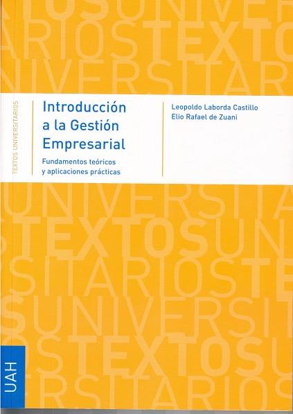 INTRODUCCIÓN A LA GESTIÓN EMPRESARIAL | 9788481386295 | LABORDA CASTILLO, LEOPOLDO / RAFAEL DE ZUANI, ELIO