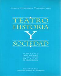TEATRO, HISTORIA Y SOCIEDAD | 9788476846629 | HERNÁNDEZ VALCARCEL, MARÍA DEL CARMEN