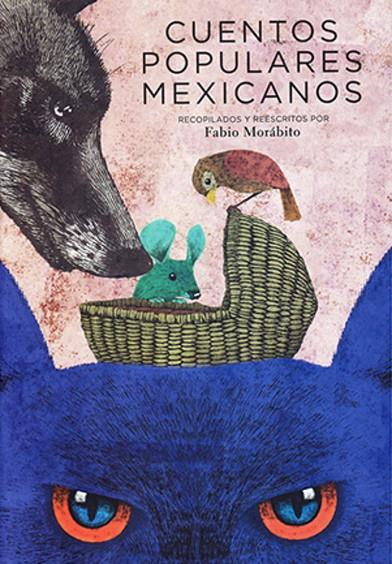 CUENTOS POPULARES MEXICANOS | 9786071671400 | MORABITO, FABIO