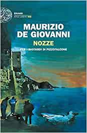 NOZZE PER I BASTARDI DI PIZZOFALCONE | 9788806250638 | DE GIOVANNI, MAURIZIO
