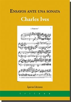 ENSAYOS ANTE UNA SONATA | 9788417574505 | IVES, CHARLES