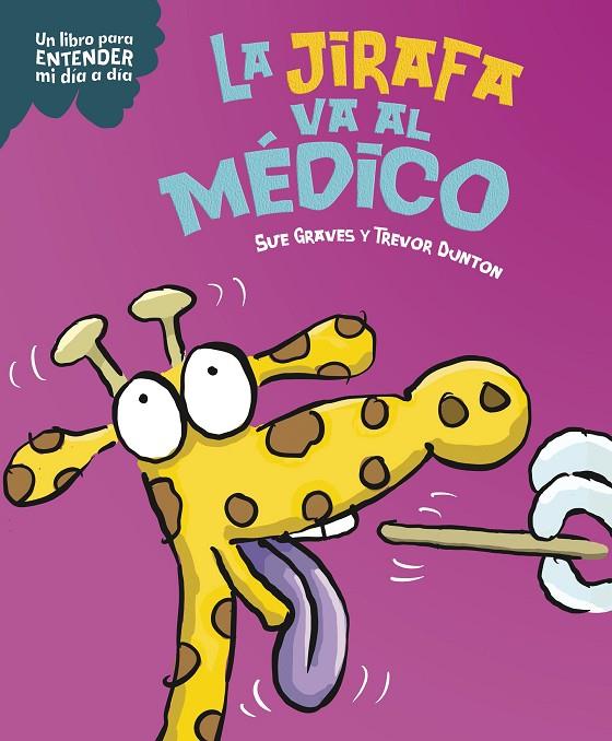 JIRAFA VA AL MÉDICO, LA | 9788408295808 | GRAVES, SUE