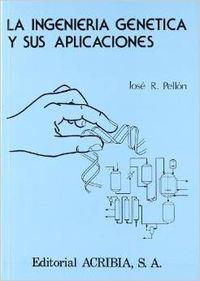 INGENIERÍA GENÉTICA Y SUS APLICACIONES, LA | 9788420005843 | PELLÓN, JOSÉ RAMÓN