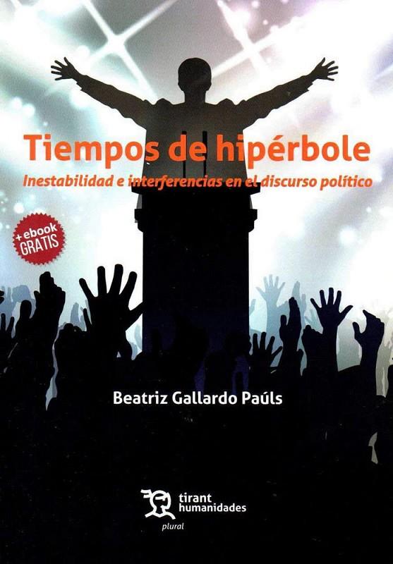 TIEMPOS DE HIPÉRBOLE | 9788417508364 | GALLARDO PAÚLS, BEATRIZ