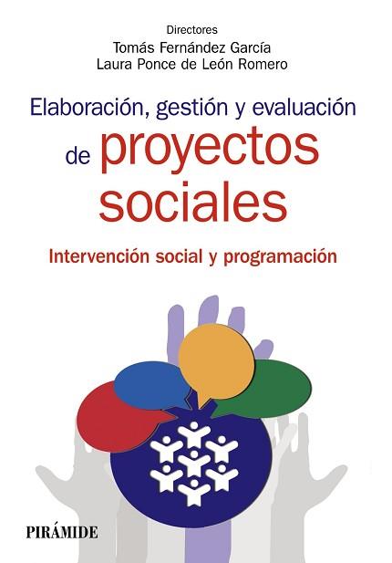 ELABORACIÓN, GESTIÓN Y EVALUACIÓN DE PROYECTOS SOCIALES | 9788436834598 | FERNÁNDEZ GARCÍA, TOMÁS / PONCE DE LEÓN ROMERO, LAURA