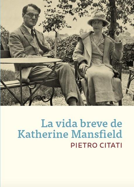 VIDA BREVE DE KATHERINE MANSFIELD, LA | 9788494510014 | CITATI, PIETRO