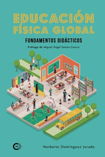 EDUCACIÓN FÍSICA GLOBAL | 9788418369827 | DOMÍNGUEZ JURADO, NORBERTO